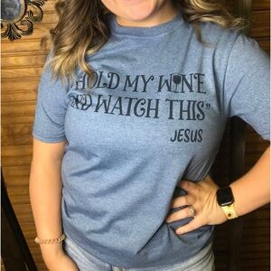 Hold my wine and watch this! -Jesus Blue Tshirt